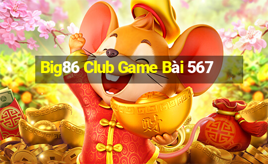 Big86 Club Game Bài 567