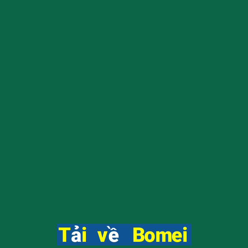 Tải về Bomei cho Android