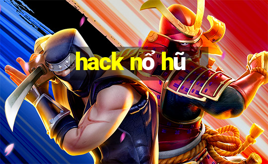 hack nổ hũ