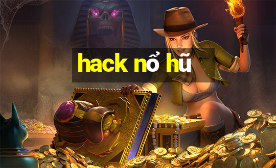 hack nổ hũ