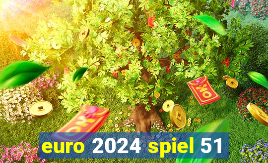 euro 2024 spiel 51