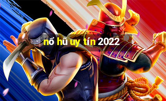 nổ hũ uy tín 2022