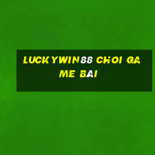 Luckywin88 Choi Game Bài