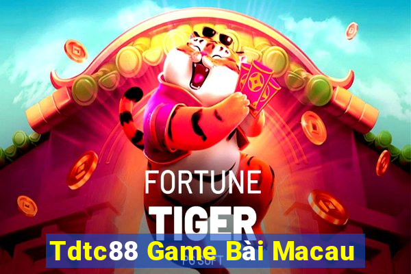 Tdtc88 Game Bài Macau