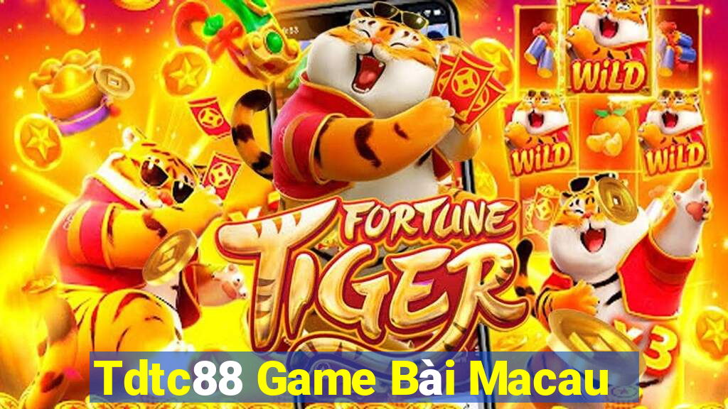 Tdtc88 Game Bài Macau