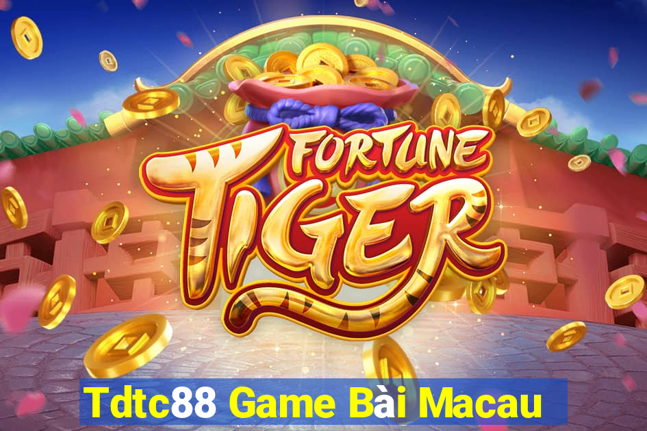 Tdtc88 Game Bài Macau