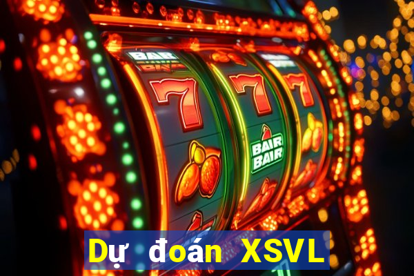 Dự đoán XSVL ngày 2