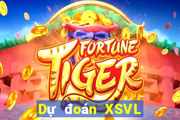 Dự đoán XSVL ngày 2