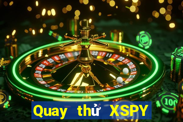 Quay thử XSPY ngày 1