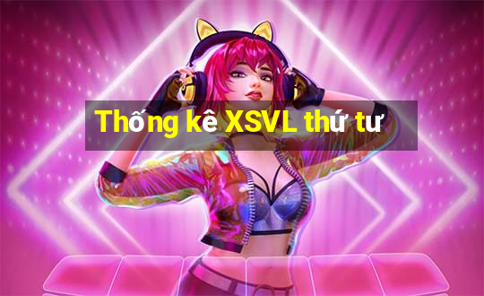 Thống kê XSVL thứ tư