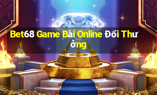 Bet68 Game Bài Online Đổi Thưởng