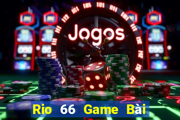 Rio 66 Game Bài 3 Cây