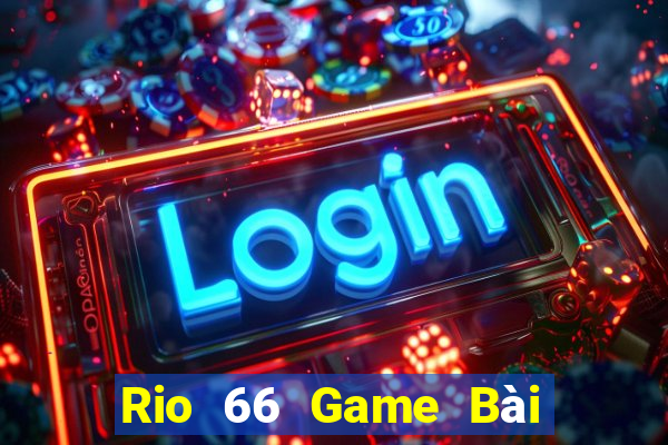 Rio 66 Game Bài 3 Cây