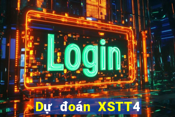 Dự đoán XSTT4 ngày mai