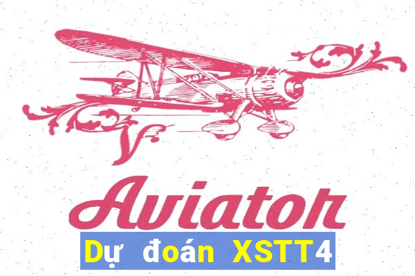 Dự đoán XSTT4 ngày mai