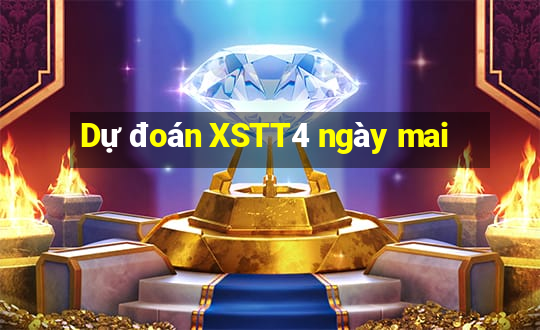 Dự đoán XSTT4 ngày mai