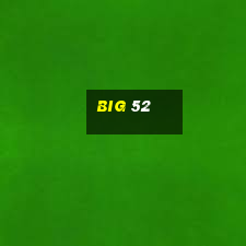 big 52