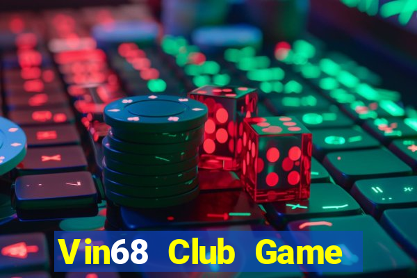 Vin68 Club Game Bài 2022