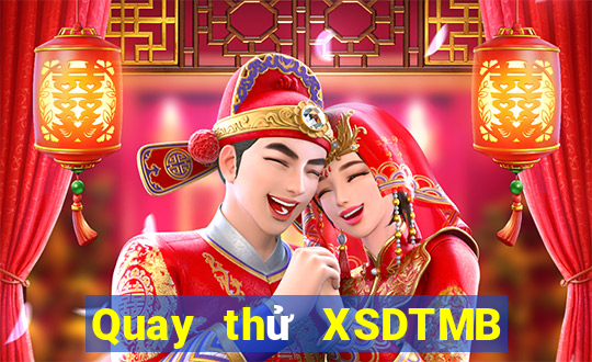 Quay thử XSDTMB ngày 6