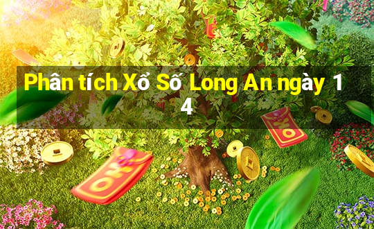 Phân tích Xổ Số Long An ngày 14