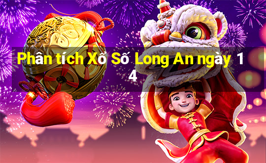 Phân tích Xổ Số Long An ngày 14