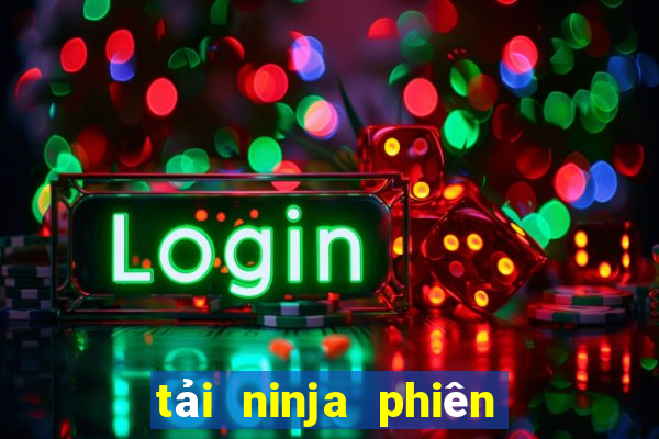 tải ninja phiên bản hack