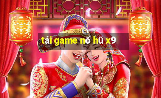 tải game nổ hũ x9