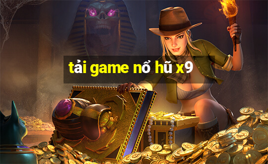 tải game nổ hũ x9