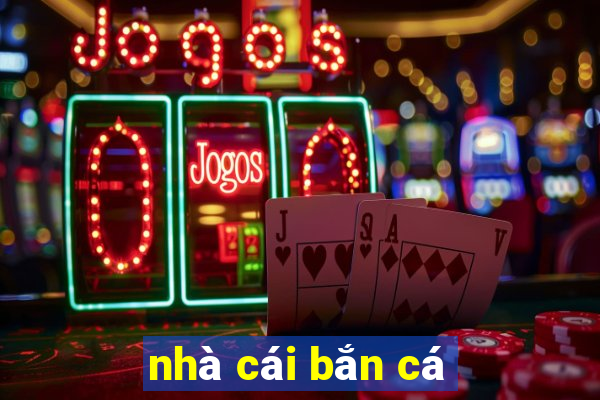 nhà cái bắn cá