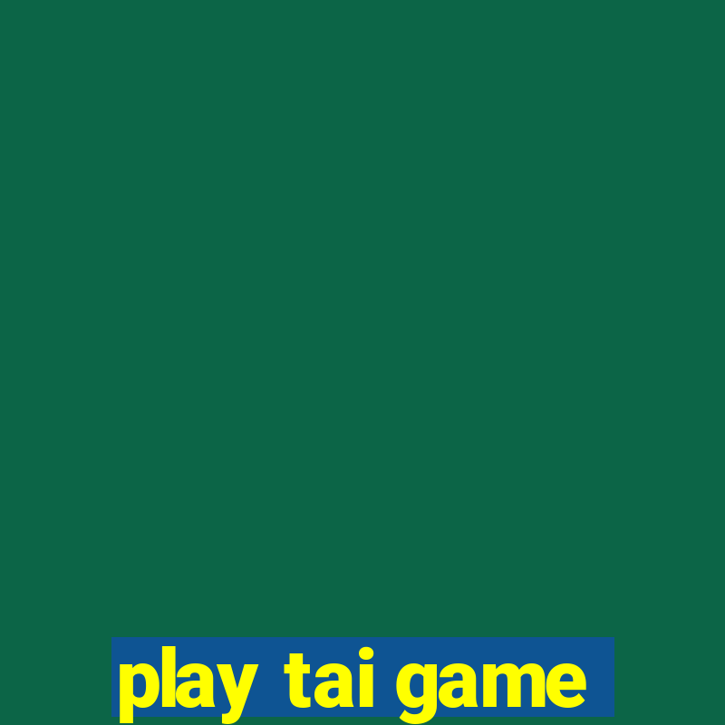 play tai game