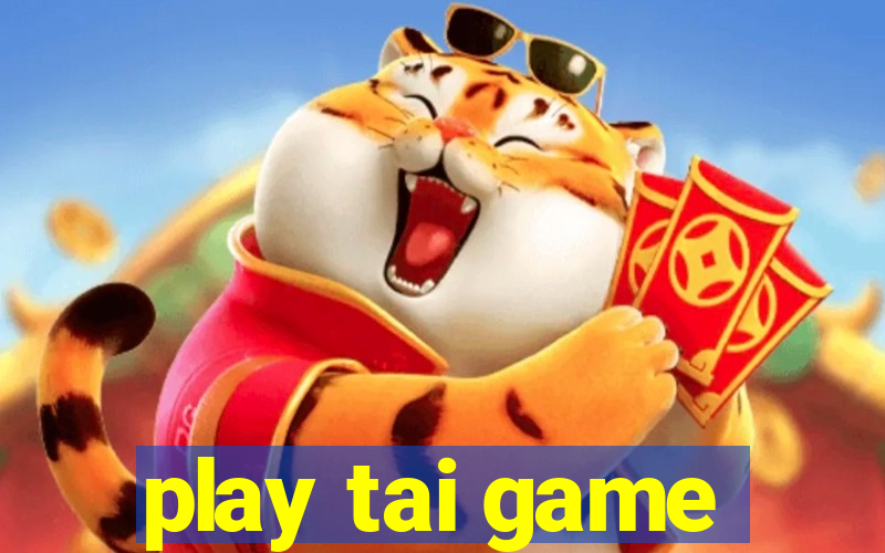 play tai game