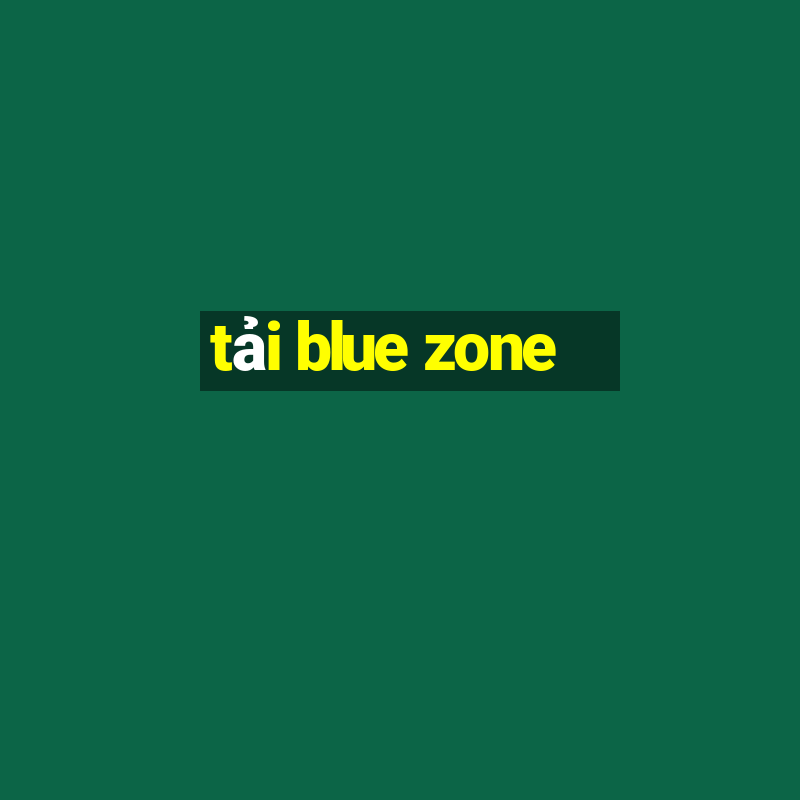 tải blue zone