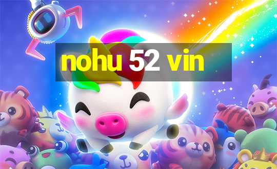 nohu 52 vin