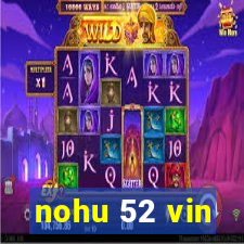 nohu 52 vin