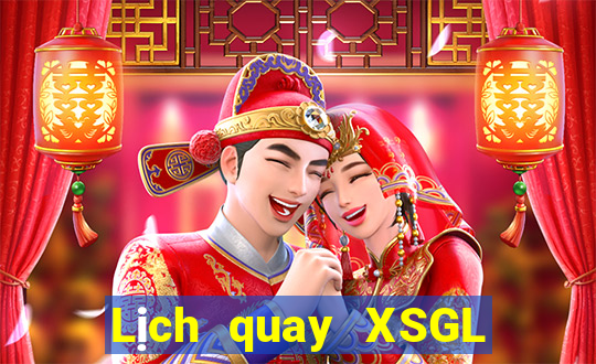 Lịch quay XSGL ngày 31