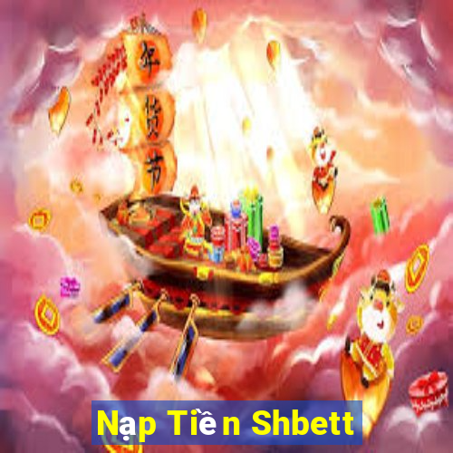 Nạp Tiền Shbett