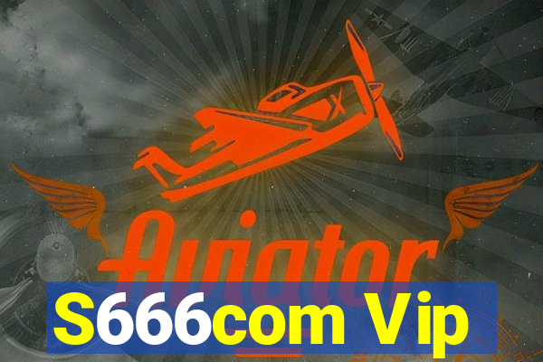 S666com Vip