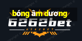 bóng âm dương