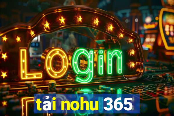 tải nohu 365