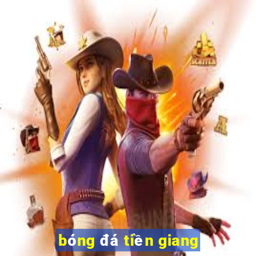 bóng đá tiền giang