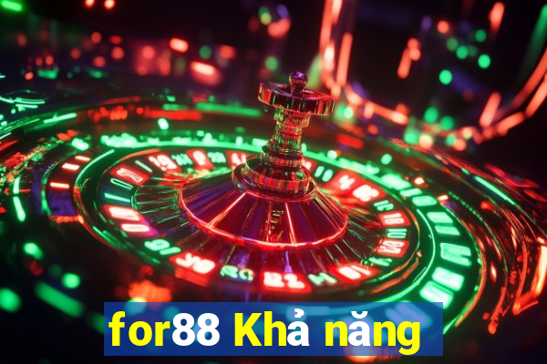 for88 Khả năng