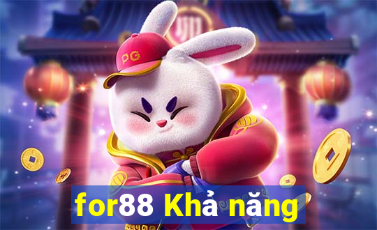 for88 Khả năng