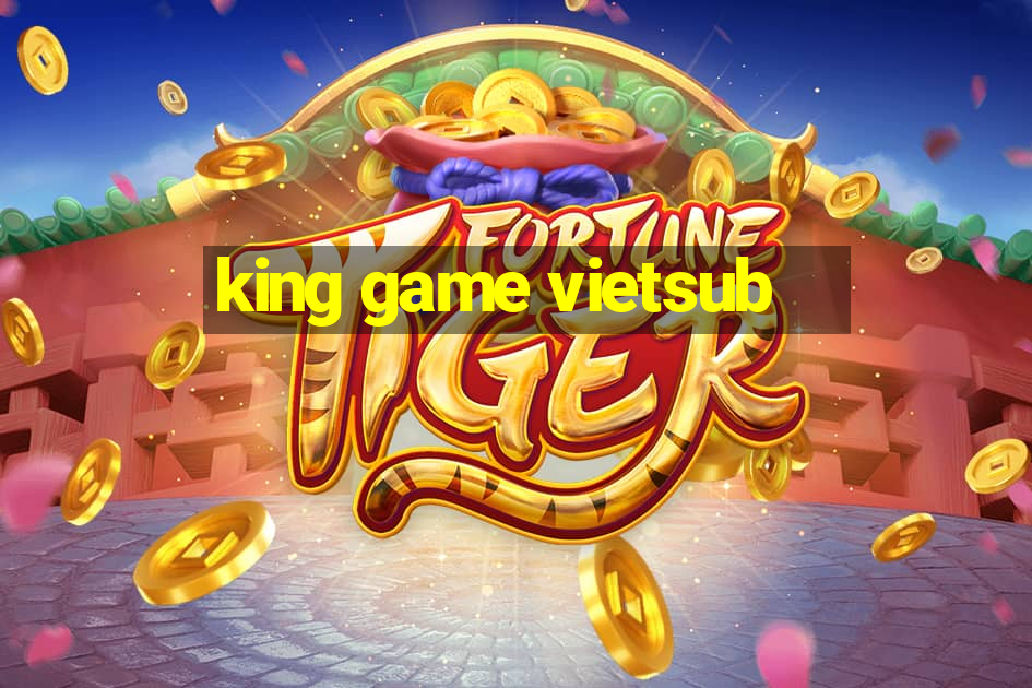 king game vietsub