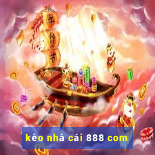 kèo nhà cái 888 com