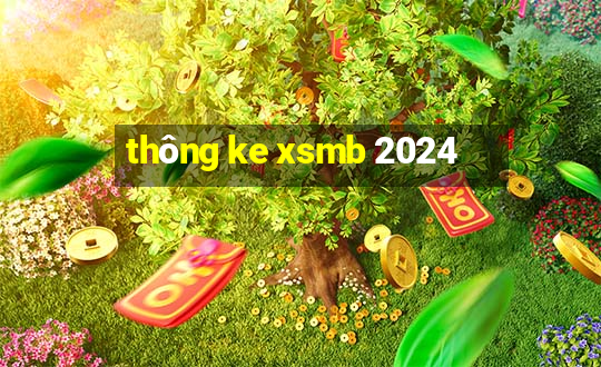 thông ke xsmb 2024