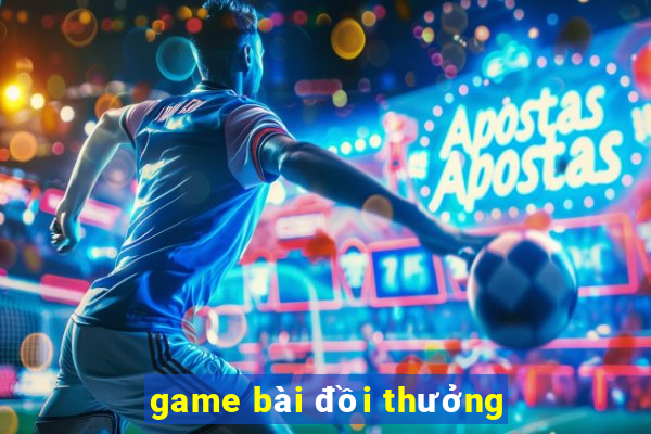 game bài đồi thưởng