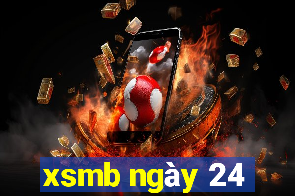 xsmb ngày 24