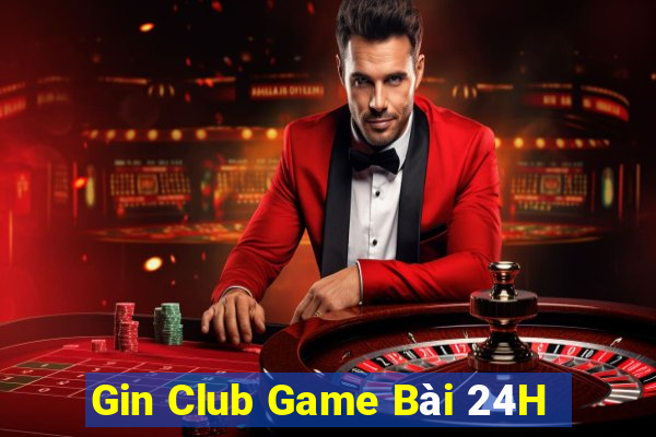 Gin Club Game Bài 24H