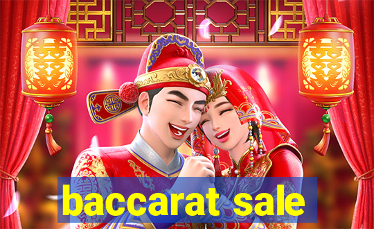 baccarat sale