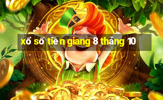 xổ số tiền giang 8 tháng 10